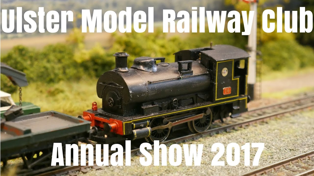 Ulster Model Railway Club Annual Show 2017 🇬🇧