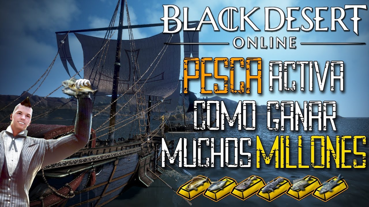 Black Desert - COMO HACER MUCHOS MILLONES POR HORA | GUIA DE PESCA ACTIVA