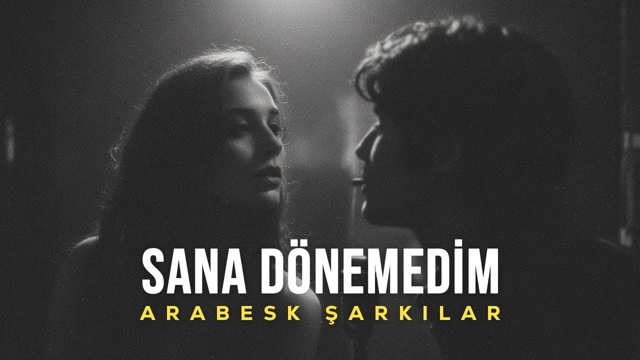 Sana Dönemedim | Arabesk Pop Türkçe Şarkıları 2025
