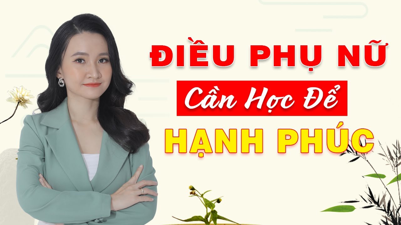 Học Cách Bao Dung - Giá Trị Tốt Đẹp Phụ Nữ Cần Có