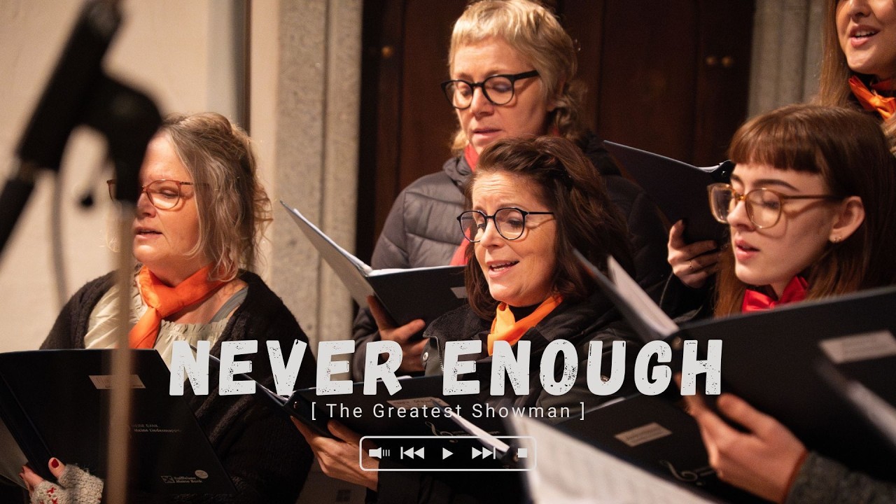 Never enough - The Greatest Showman - Samareiner Voices