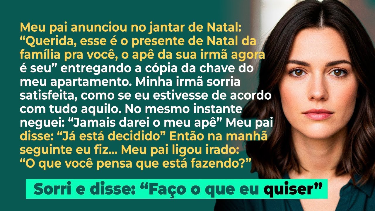 No natal, meu pai entregou uma cópia da chave do meu apê para minha irmã; 'Presente da família'