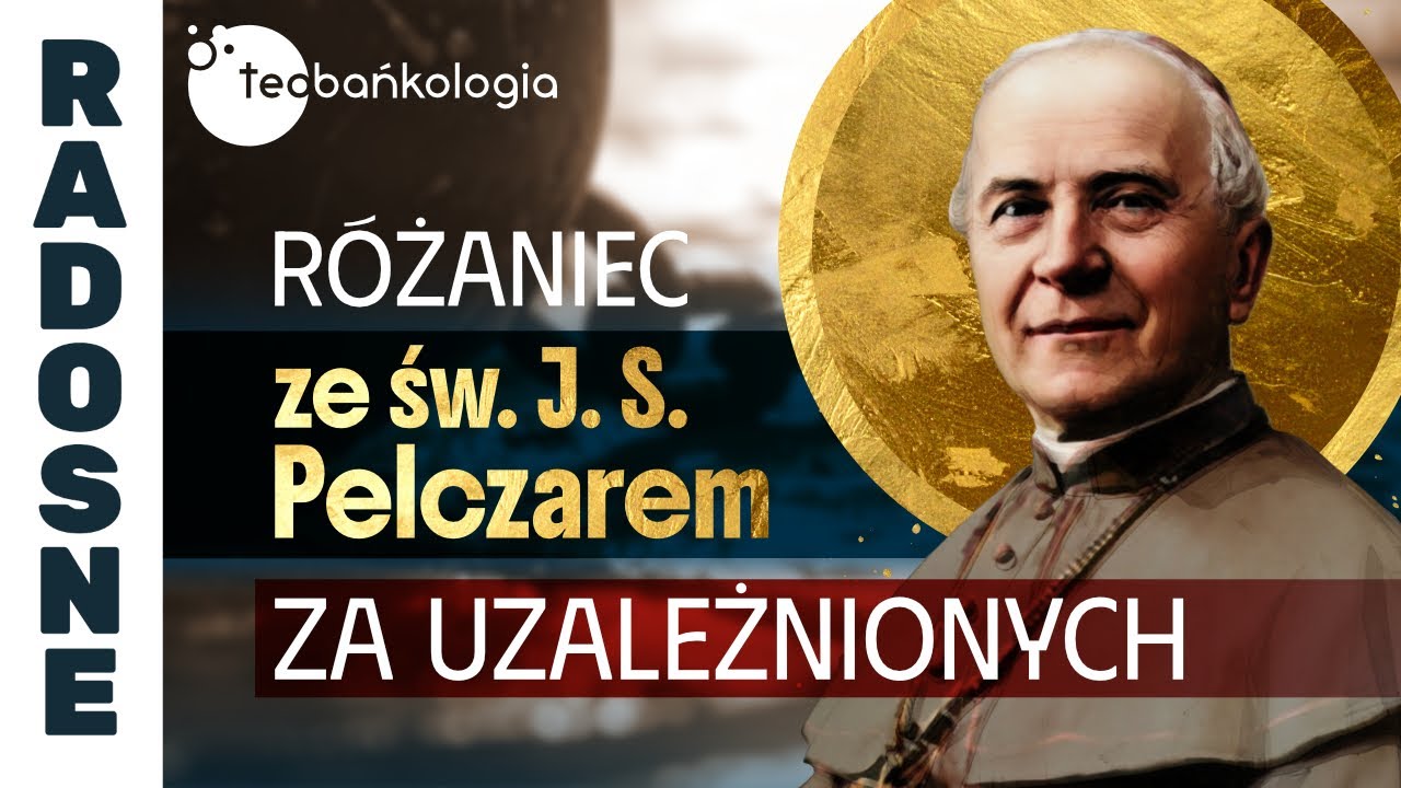 19.01.2026 Różaniec ze św. J. S. Pelczarem za uzależnionych