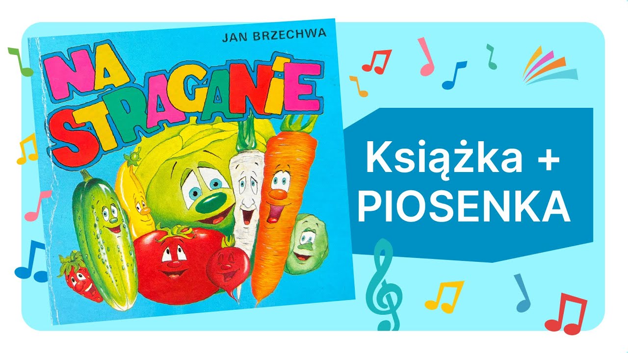 P I O S E N K A 🎶 NA STRAGANIE 🥕🥬🧅 - książka dla dzieci