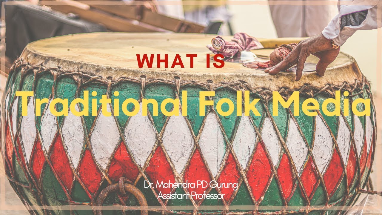 Traditional Folk Media | Understanding Folk Media | Media Studies |