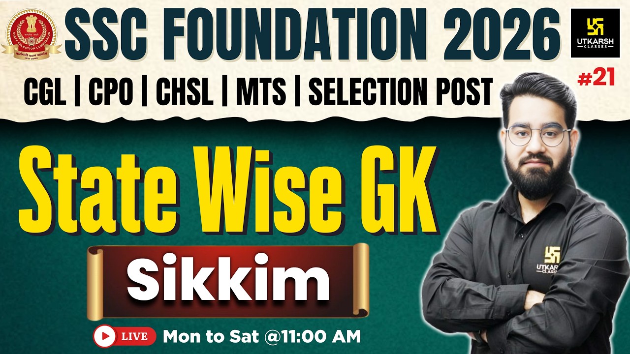 SSC Foundation 2026 | State Wise GK #21 | Sikkim GK | Chetan Sir | Utkarsh SSC