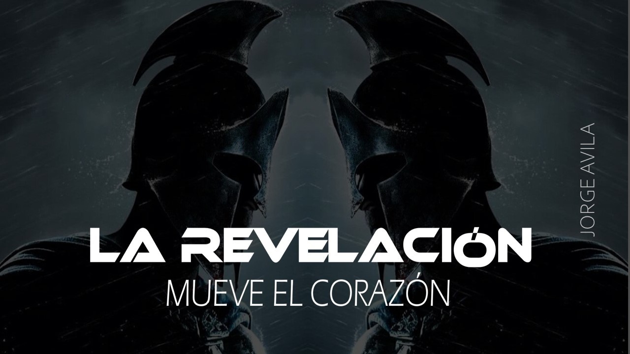 LA REVELACIÓN MUEVE EL CORAZÓN