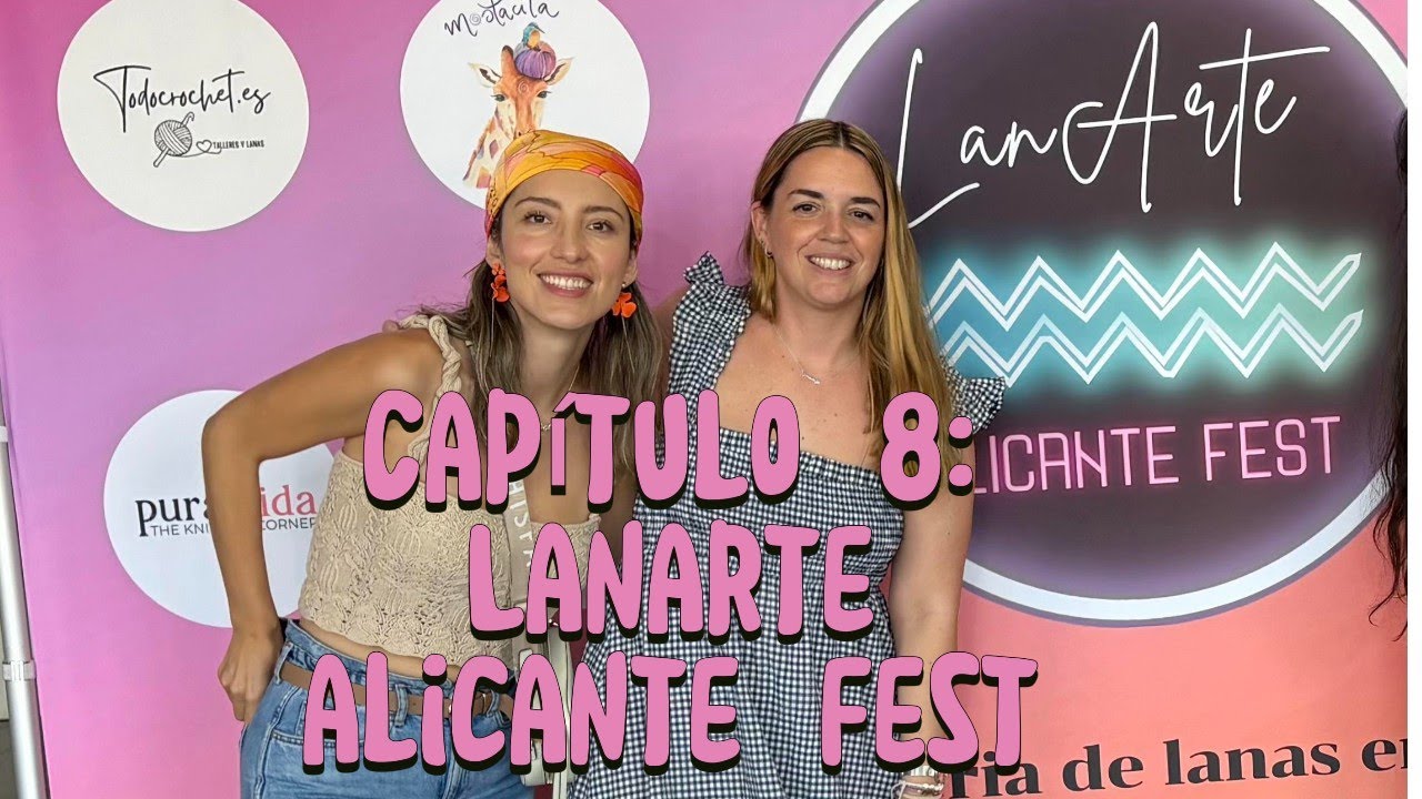 Capítulo 8: LanArte, Alicante Fest