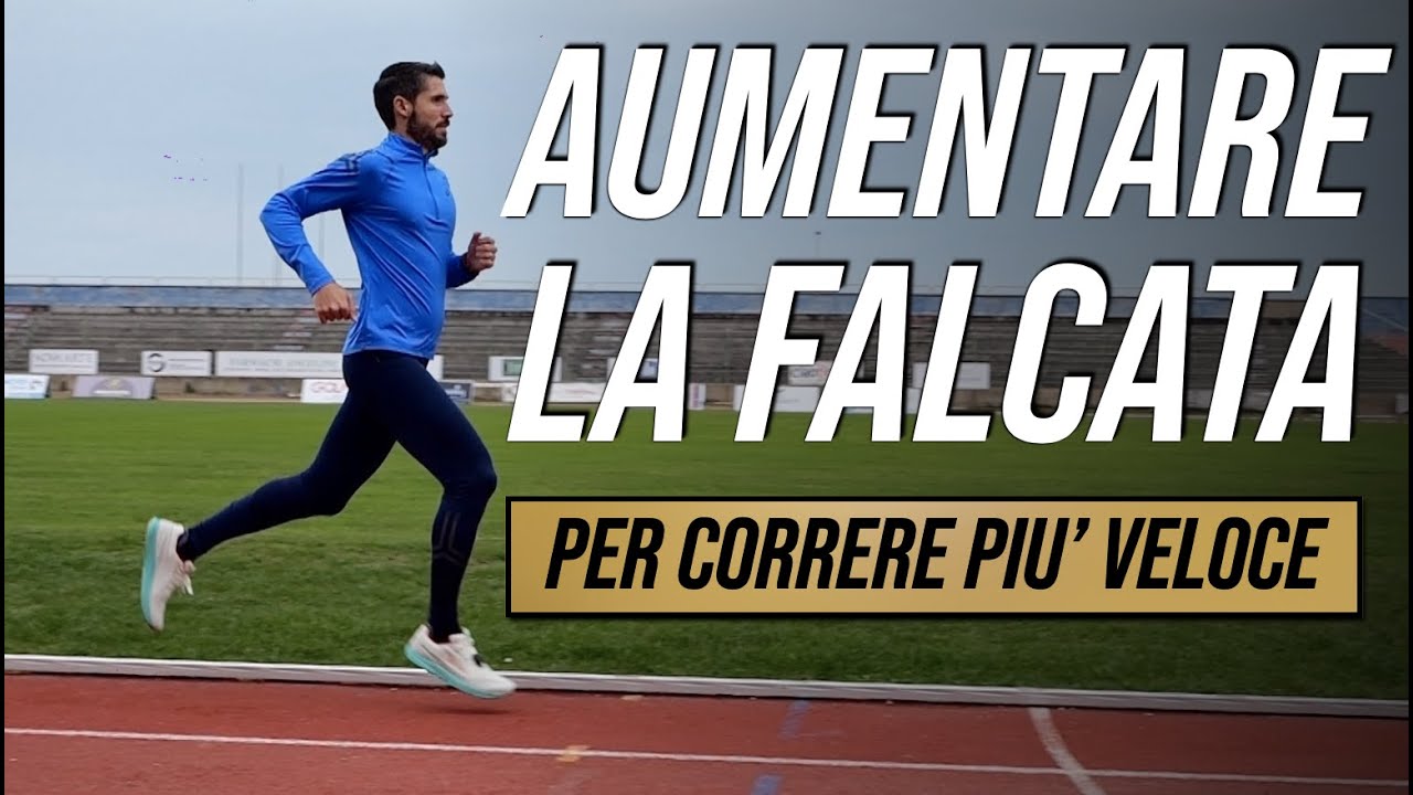 Falcata nella Corsa - Come aumentarla per Correre più veloce