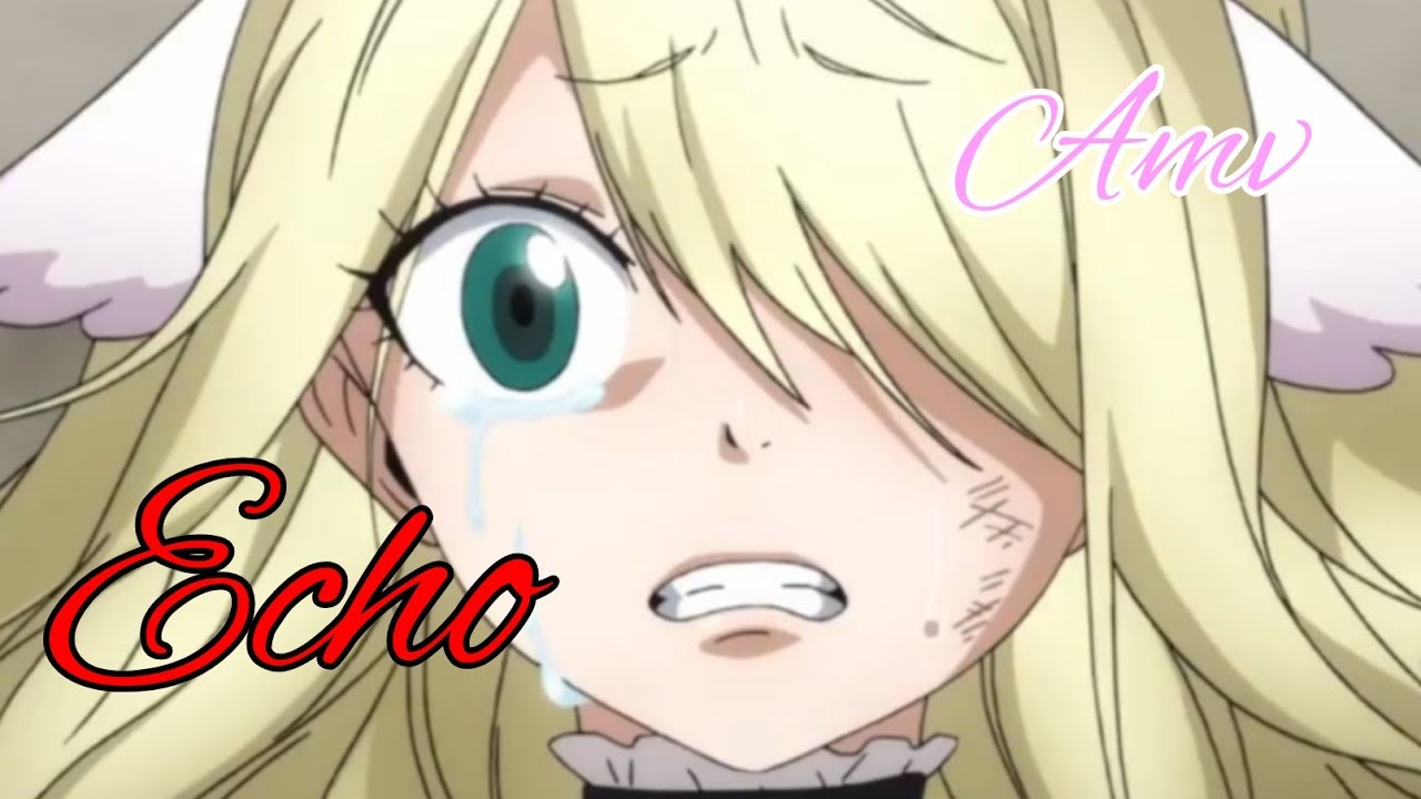 AMV - Nightcore Fairy tail - Echo (Lyrics)
