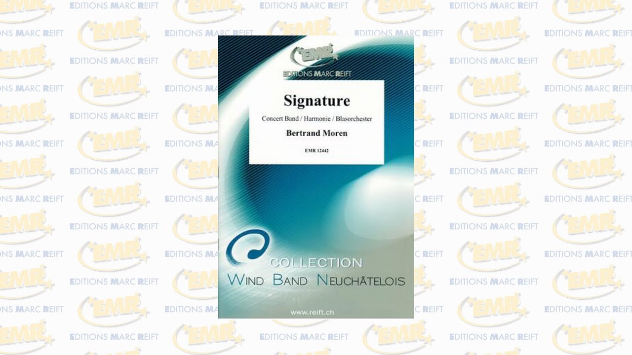 Editions Marc Reift - Signature (Bertrand Moren) - for Concert Band