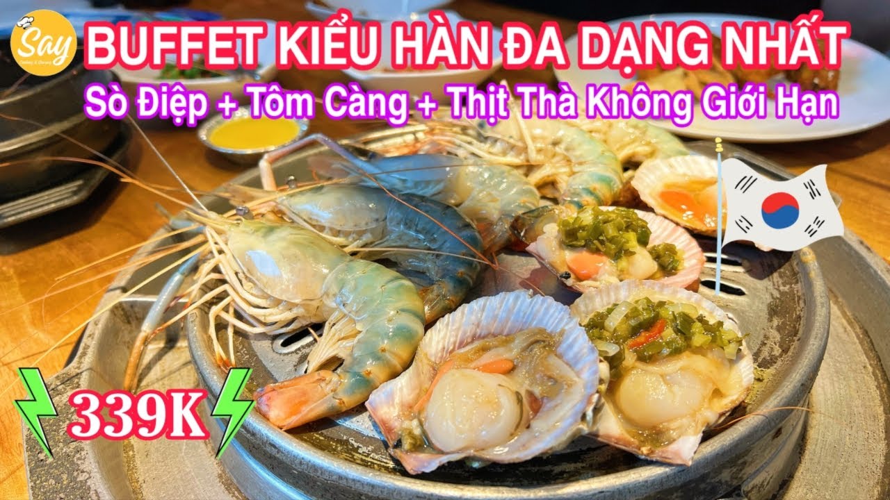 339K Review Không Hết Buffet BBQ & Hải Sản tại KOREAN GRILL Nowzone | Ẩm Thực Việt & Hàn Kết Hợp