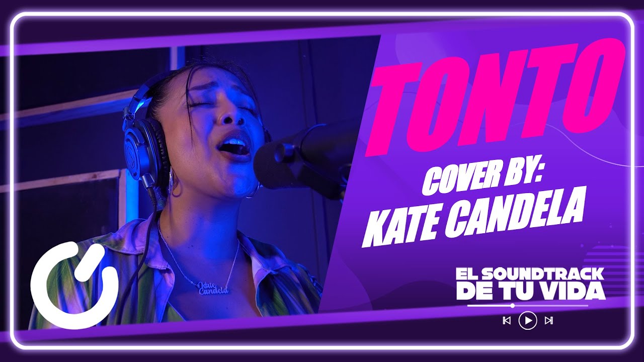 TONTO -  KATE CANDELA (COVER SOUNDTRACK DE TU VIDA) | NSTV