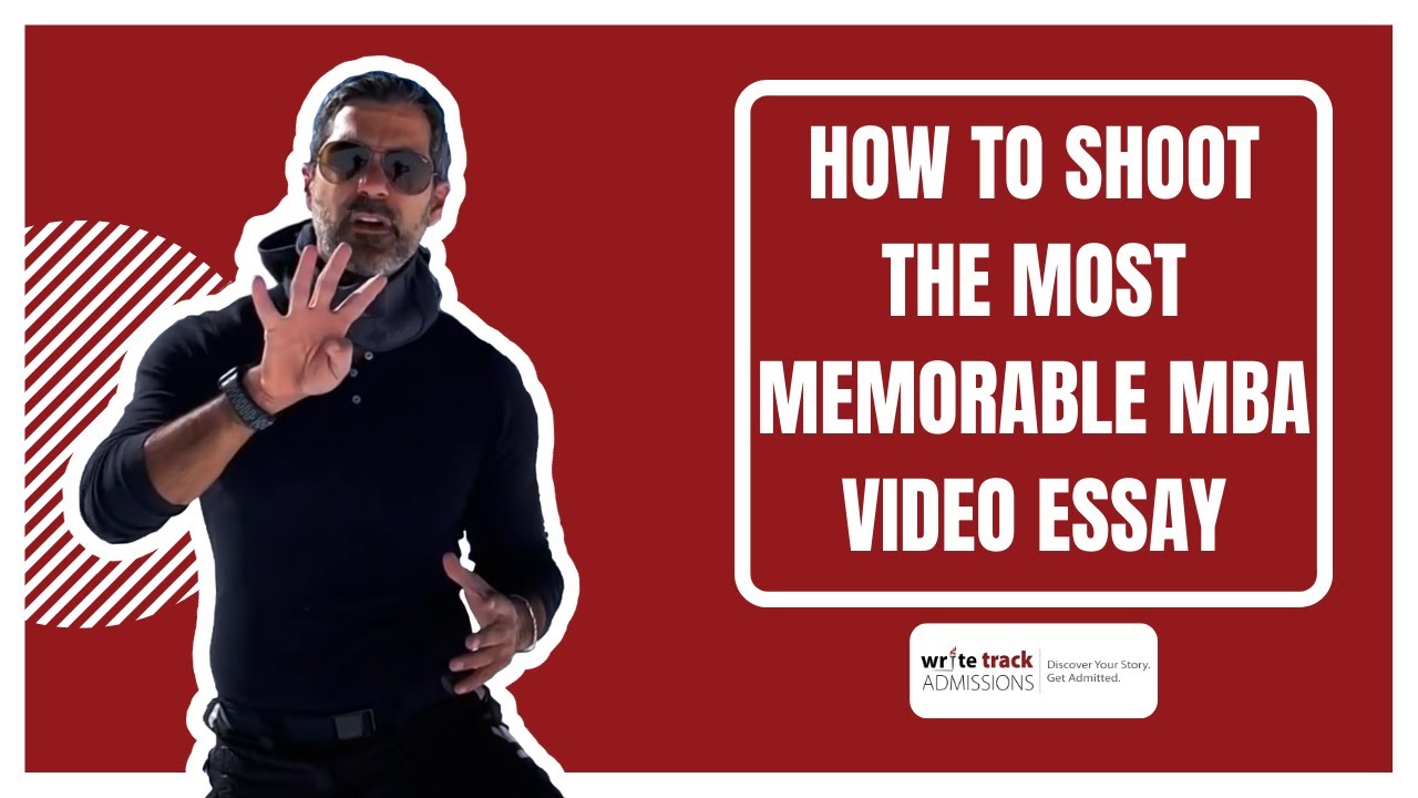 How to Shoot the MOST Memorable MBA Video Essay