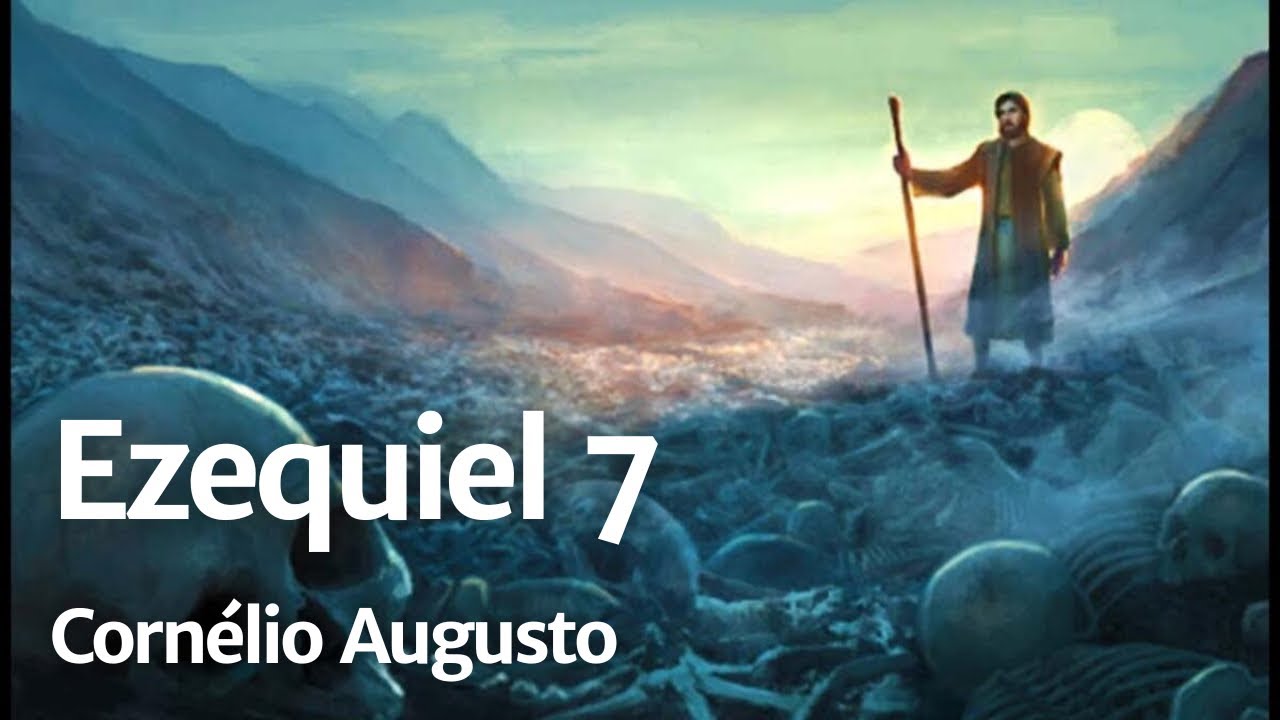 Bíblia Falada | Ezequiel 07