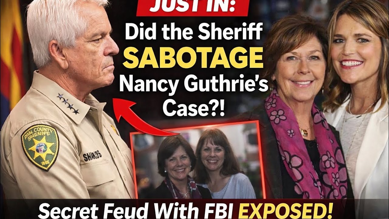 Just In: Did the Sheriff Sabotage Nancy Guthrie’s Case? Secret Feud With FBI Exposed!