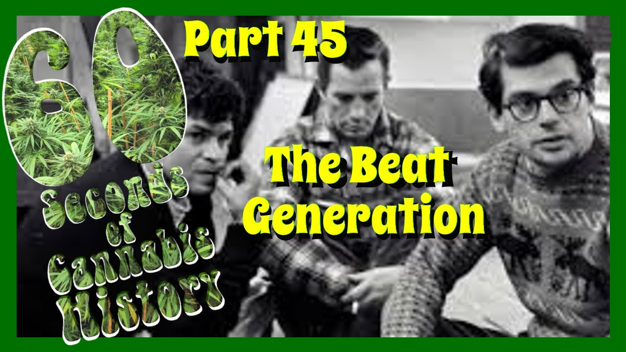 60 Seconds of Cannabis History: Part 45 - The Beat Generation