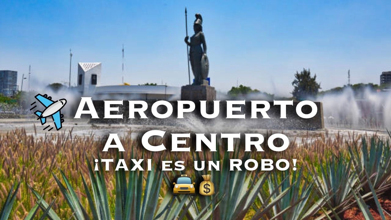 El secreto para viajar del AEROPUERTO al CENTRO de Guadalajara Sin Gastar Mucho