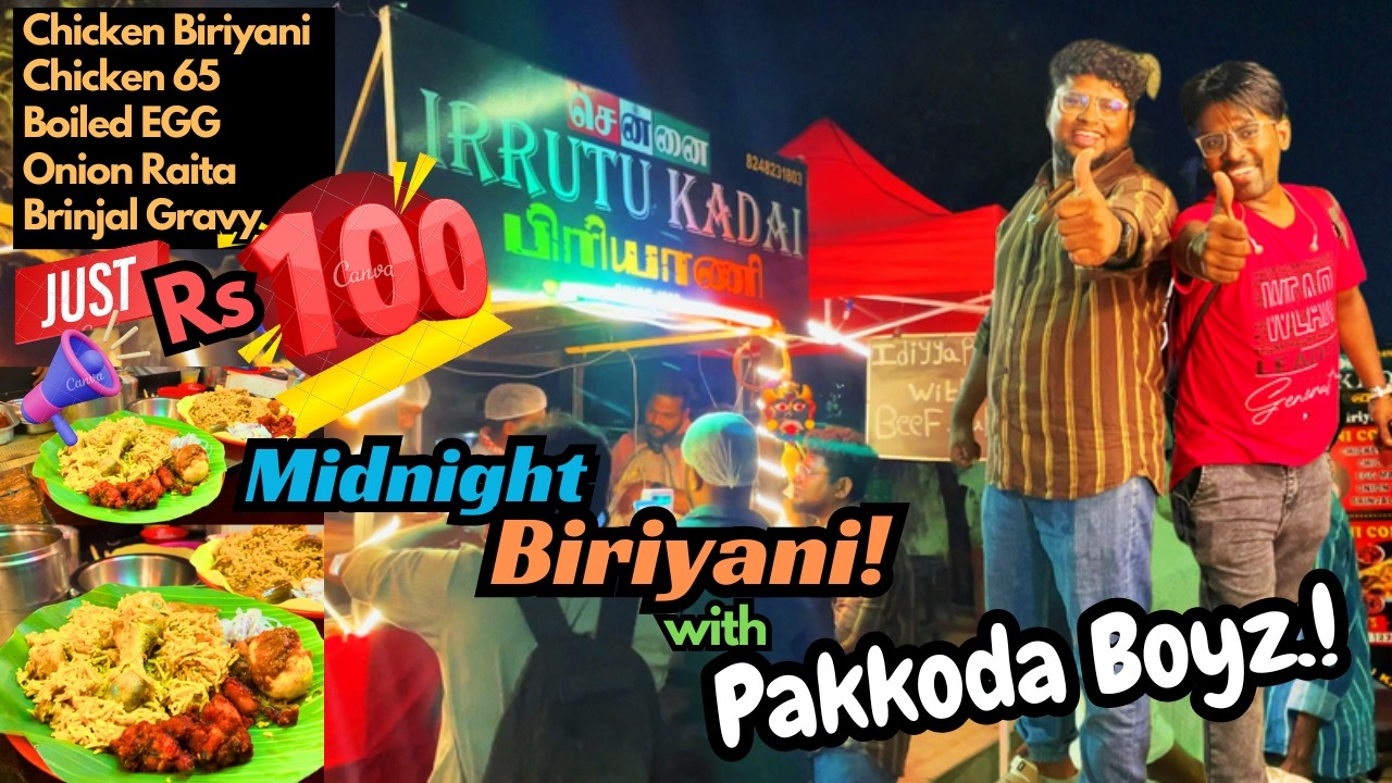 Part 2 Midnight Biriyani with Pakkoda Boyz.! | Unbelievable 100 Rupees Combo | Iruttu Kadai Biriyani