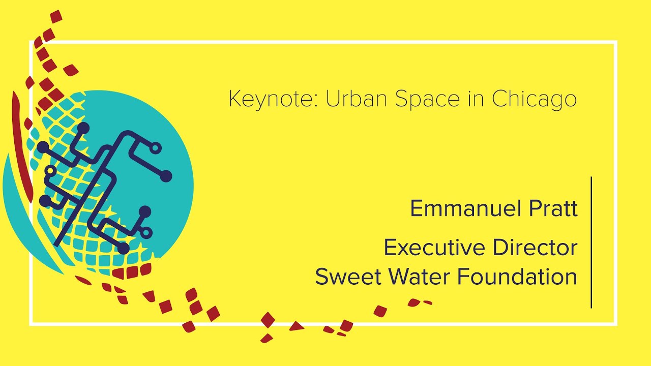 Build Peace 2020 Keynote Urban Space in Chicago Emmanuel Pratt