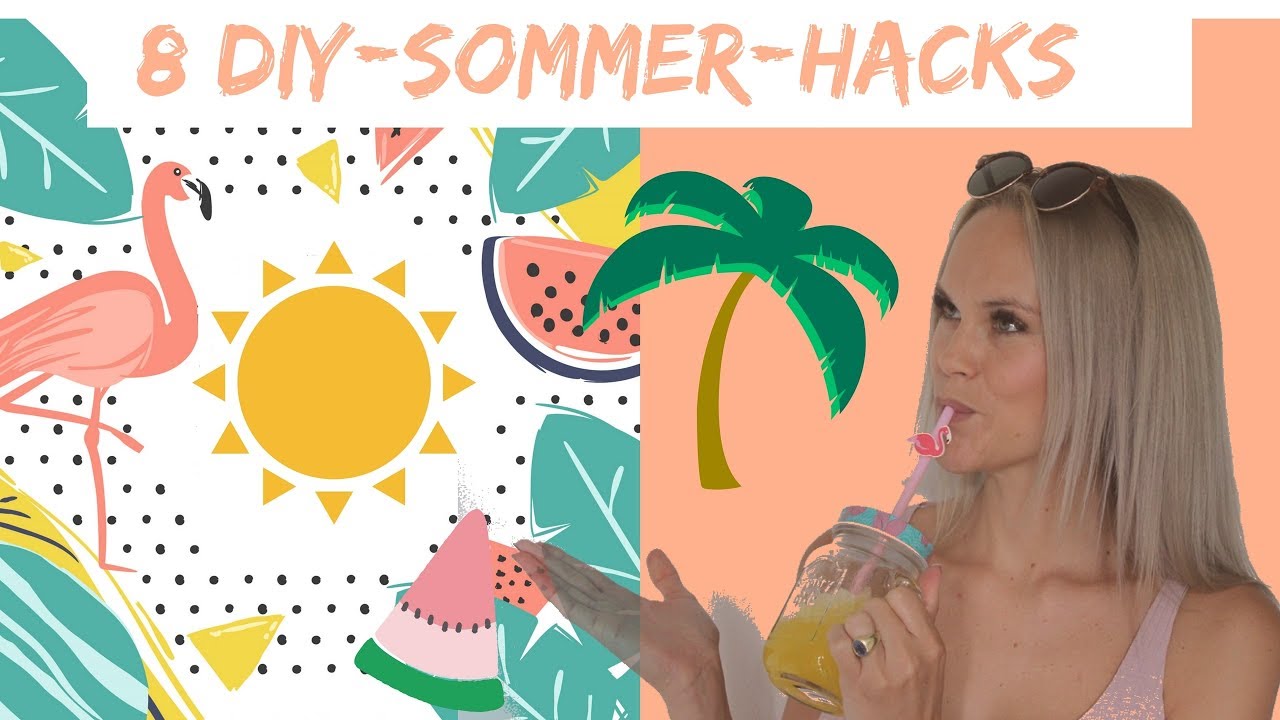 ☀ DIY-SOMMER-HACKS | 2017 | Tipps und Tricks ☀ | Viva Naomi
