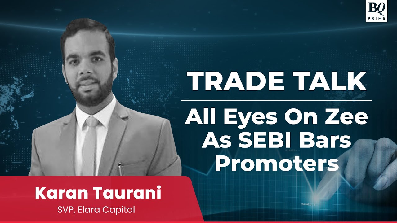 Trade Talk | SEBI Bans Zee Promoters From Holding Directorial Positions | BQ Prime