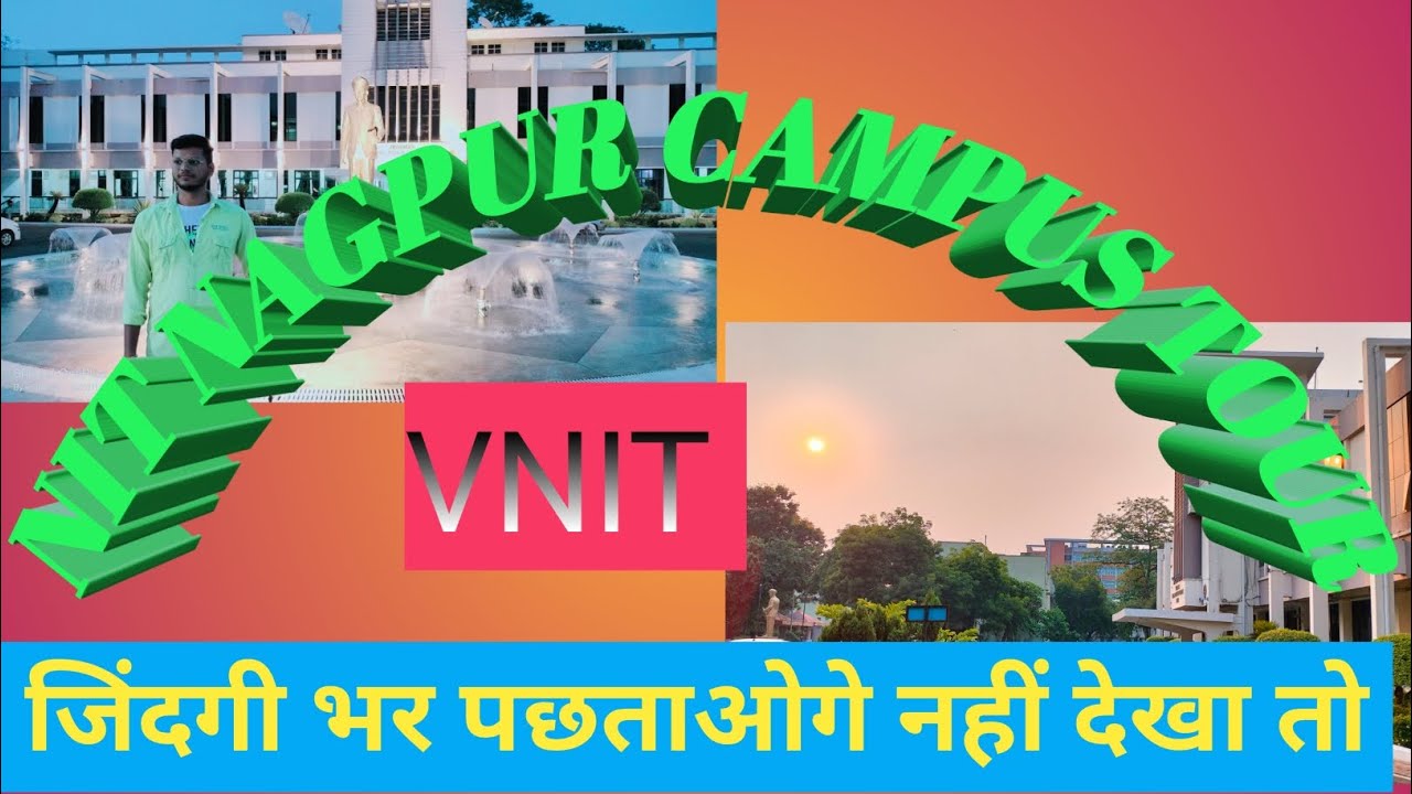 MTECH students life VNIT NAGPUR | NIT NAGPUR CAMPUS TOUR | NIT NAGPUR COLLEGE information top nit