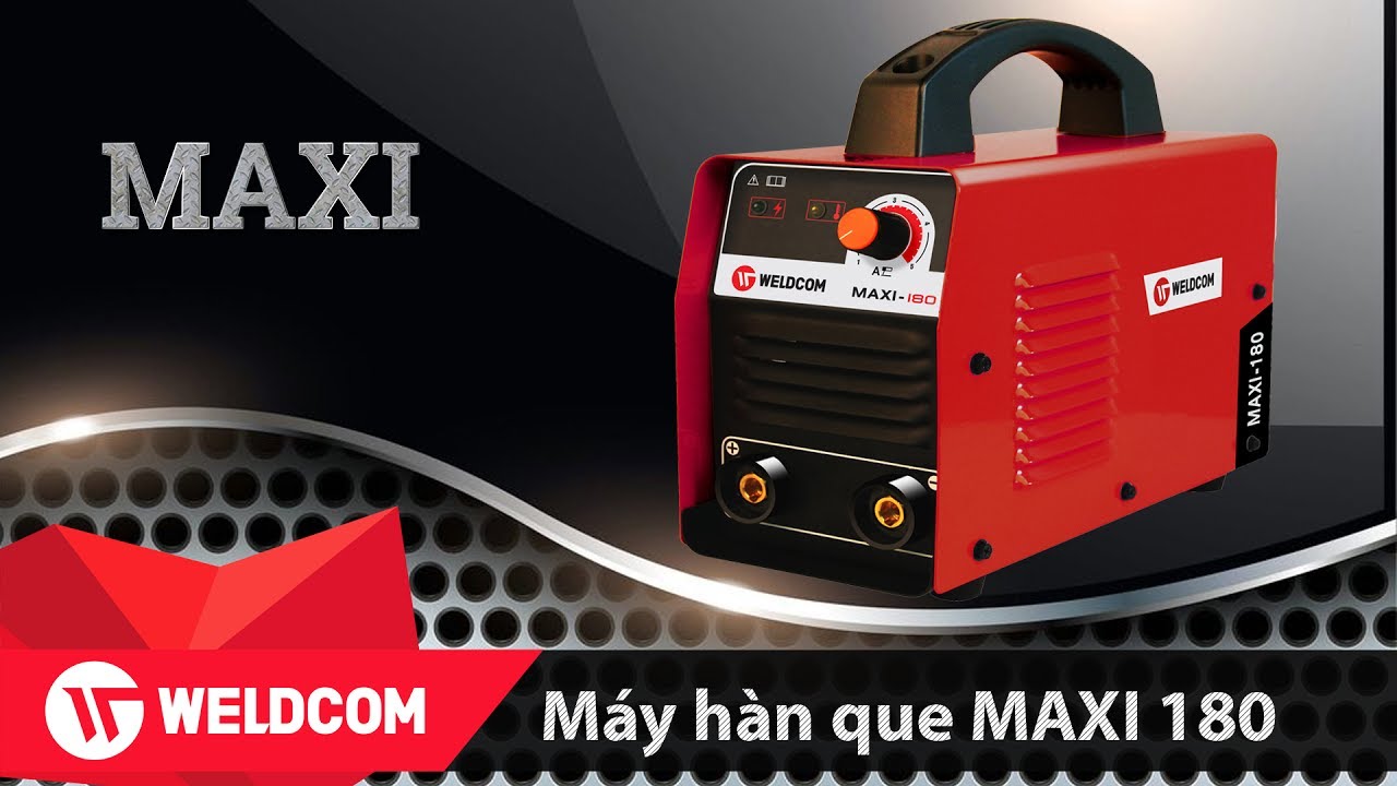 Máy Hàn Điện Tử WELDCOM MAXI 180 - Hàn Êm, Ổn Định Cho Mối Hàn Đẹp, Khả Năng Chống Dính Tốt, Ít Bắn