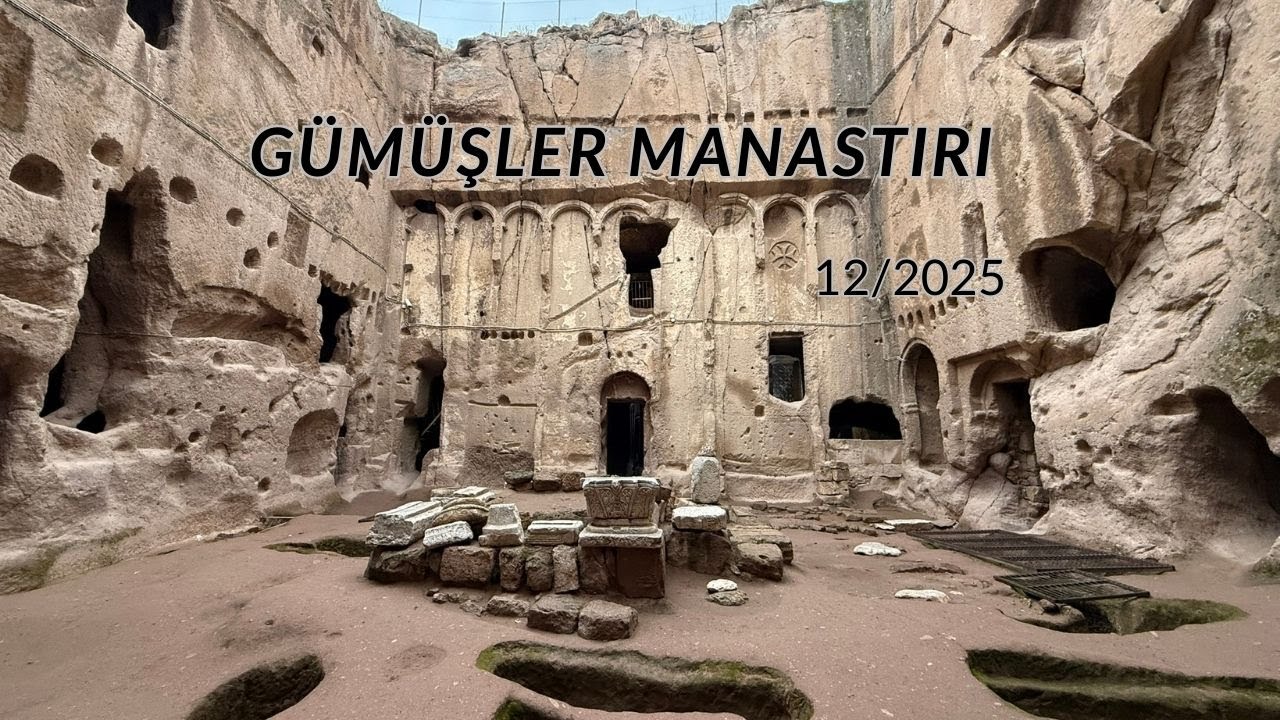 Gümüşler Manastırı / Niğde 2025