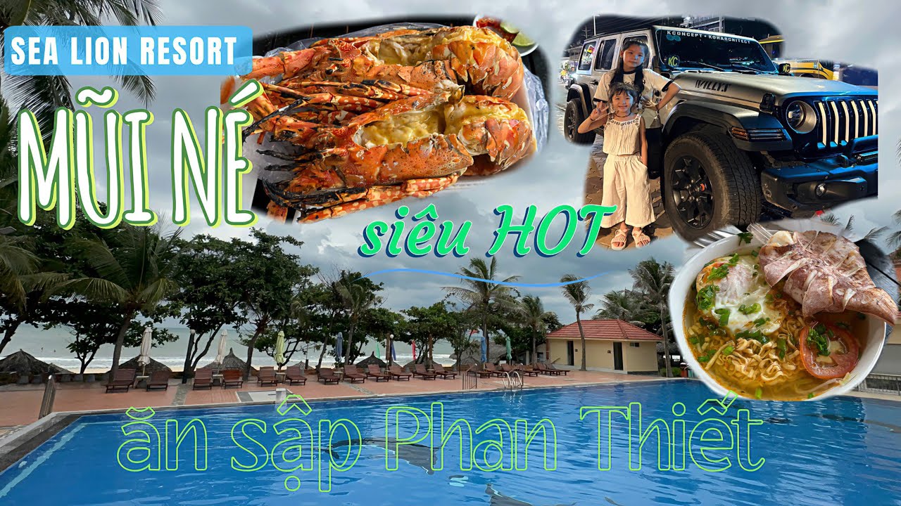 Review Khu Nghỉ Dưỡng SEA LION MŨI NÉ. ăn Tôm Hùm Làng Chài - Bánh căn TÁM. Ăn Sập Phan Thiết 2024.