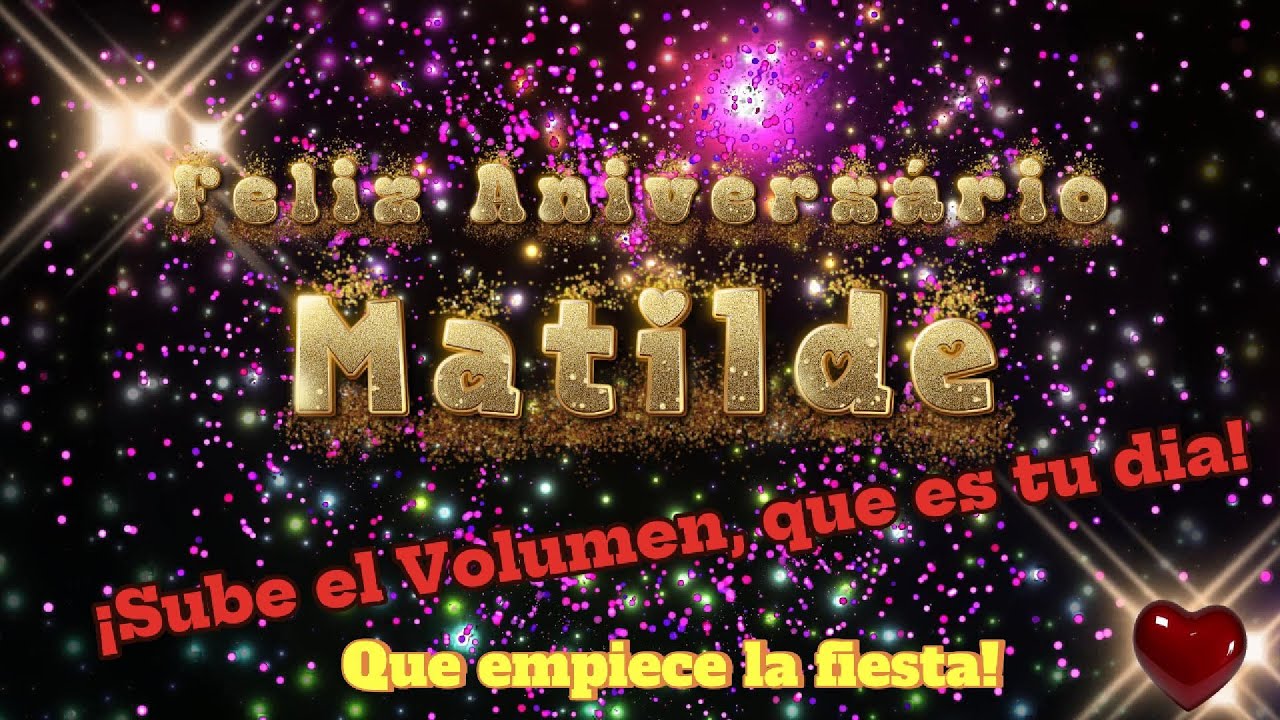 Feliz Aniversário Matilde!