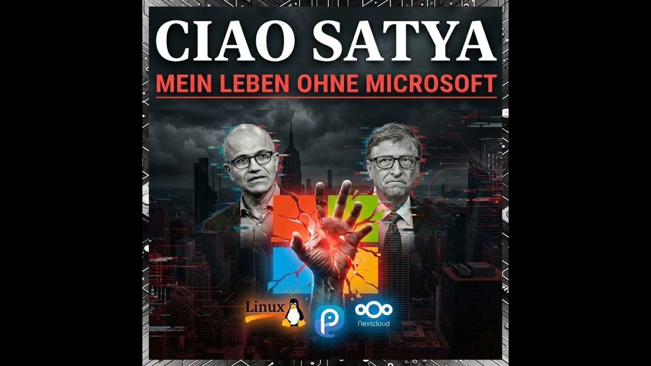 Ciao Satya - Mein Leben ohne Microsoft