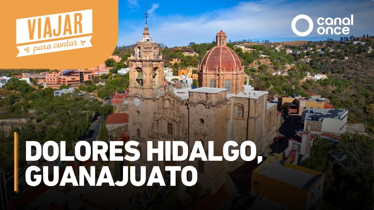 Viajar para contar - Dolores Hidalgo, Guanajuato