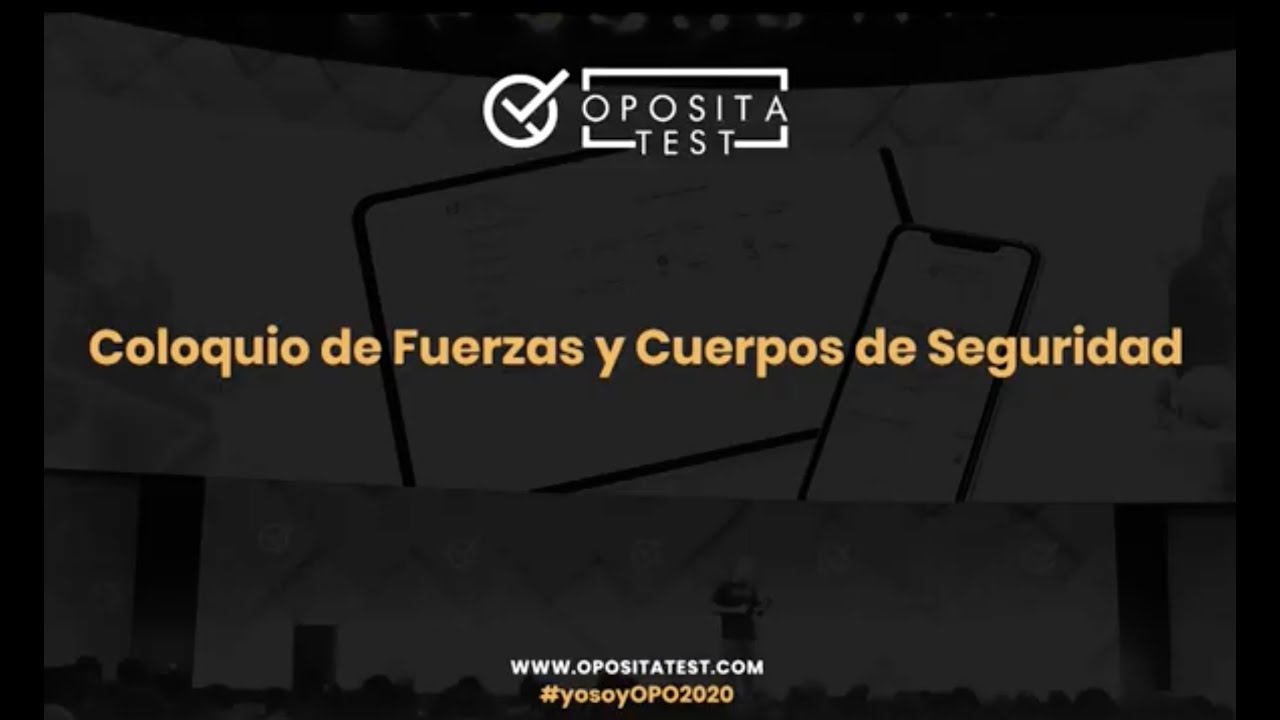 #yosoyOPO2020 🎬 Coloquio de Fuerzas y Cuerpos de Seguridad