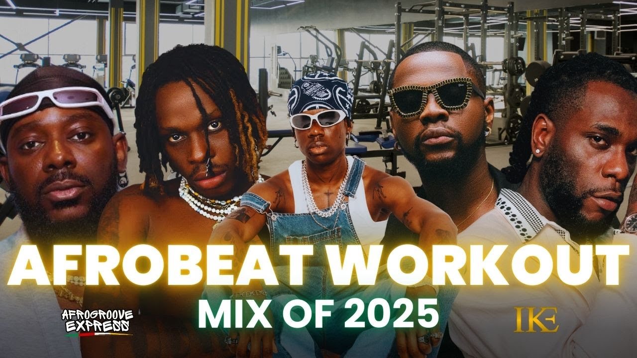 AFROBEAT WORKOUT MIX 2025 🏋🏾💪🏾 |  The Best and Latest Afrobeat Jams of 2025!