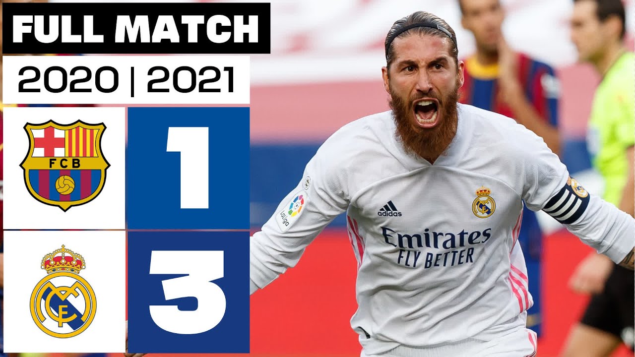 FC Barcelona 1 - 3 Real Madrid | PARTIDO COMPLETO | LALIGA EA SPORTS 2020/21