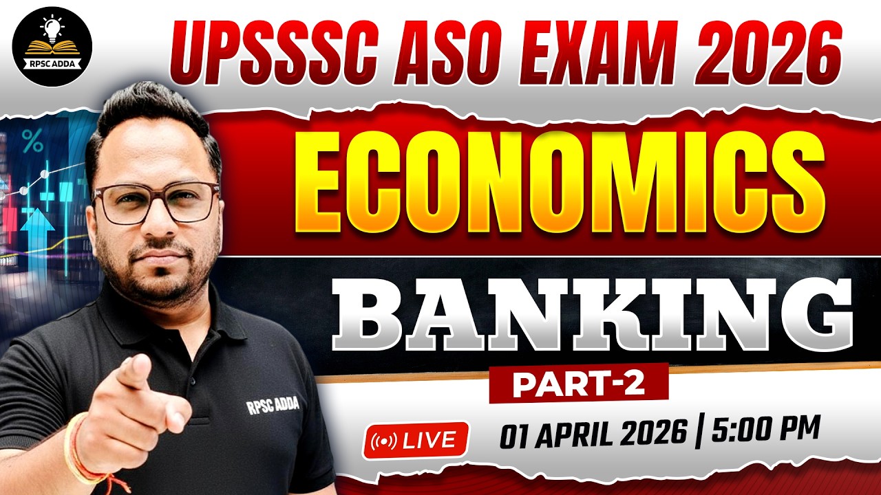 UPSSSC ASO Classes 2026 | Economics: Banking (Part 2) | ASO New Vacancy | Nakul Sir