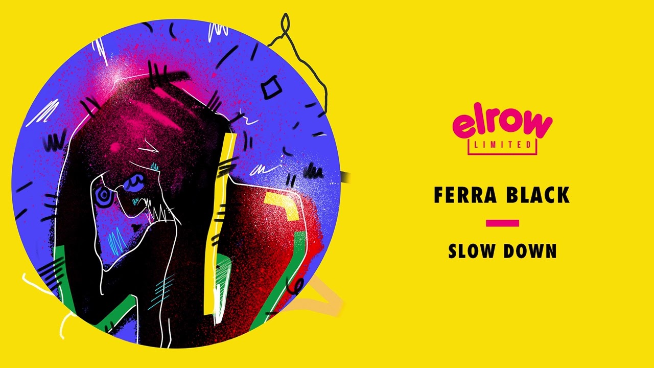 Ferra Black - Slow Down