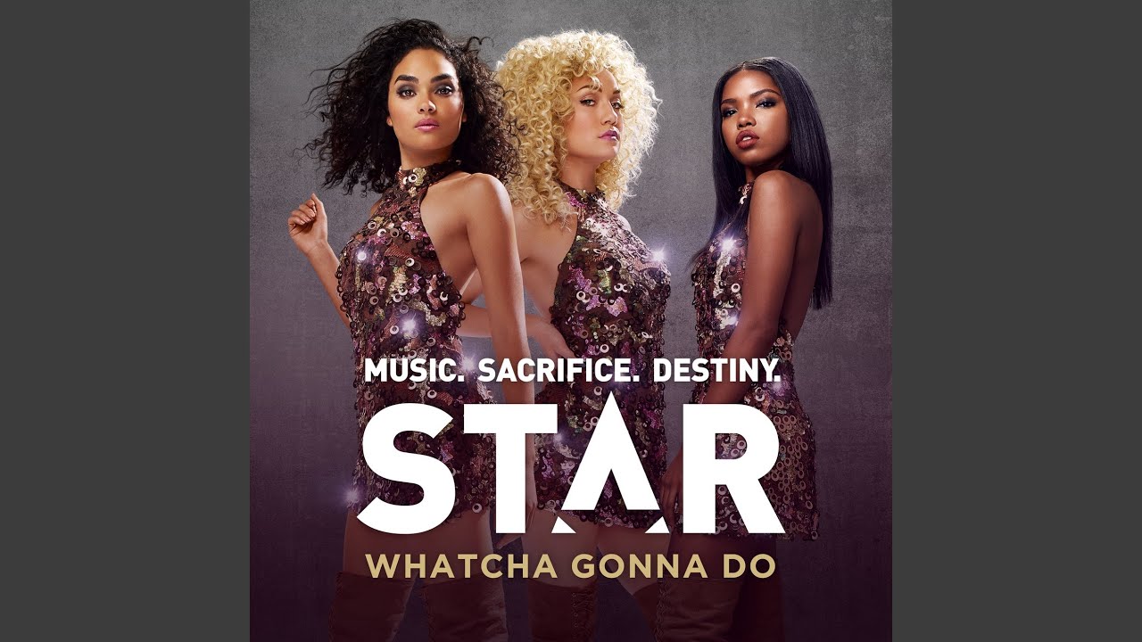 Whatcha Gonna Do (From “Star (Season 1)