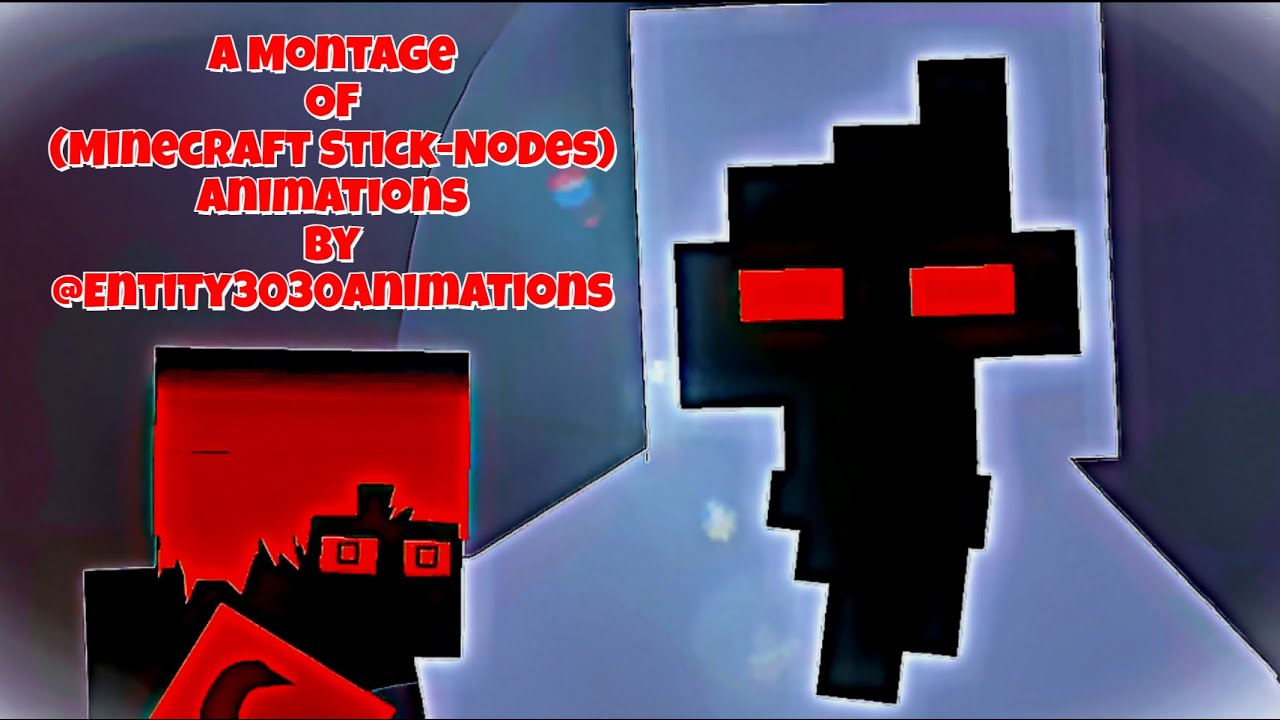 A Montage Of (Minecraft-Stick-Nodes) #animations Made By @Entity3030Animations & Read Description