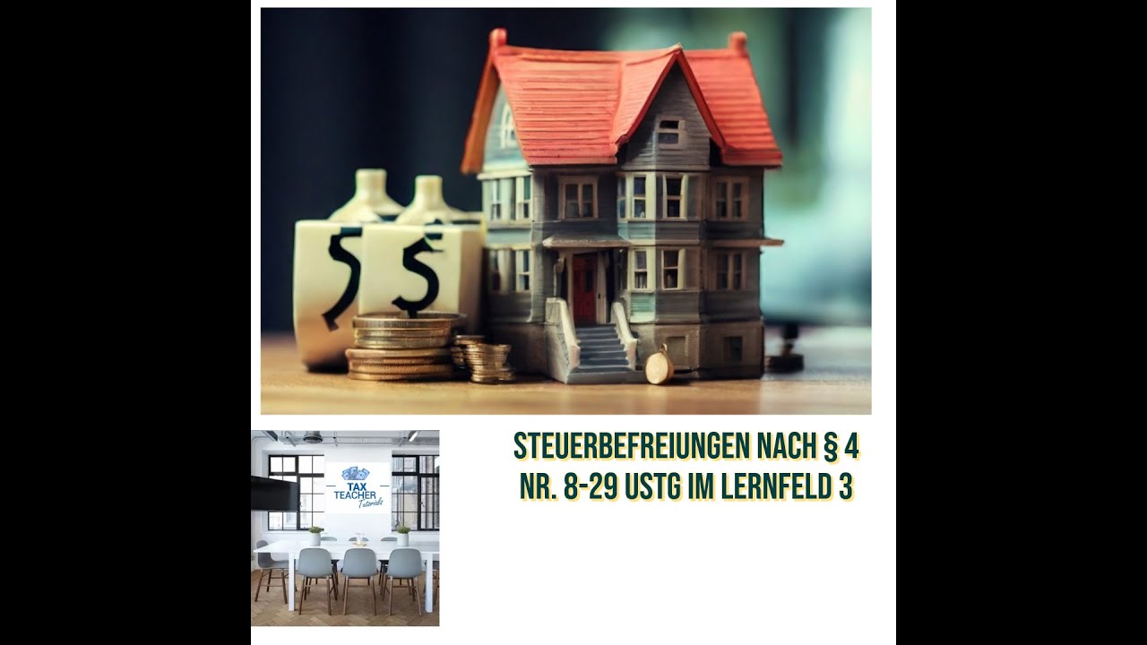 Steuerbefreiungen nach § 4 Nr. 8-29 UStG im Lernfeld 3