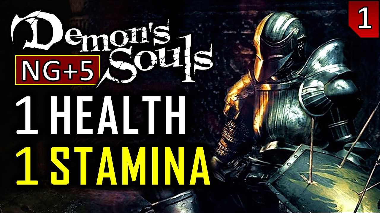 Demon's Souls - 1 HP, 1 MP & 1 Stamina at NG+5 PBWT - Part 1