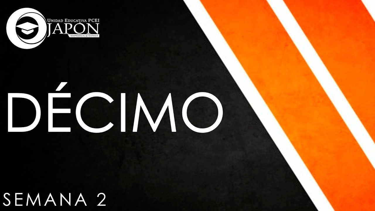 SEMANA 2 DECIMO AÑO