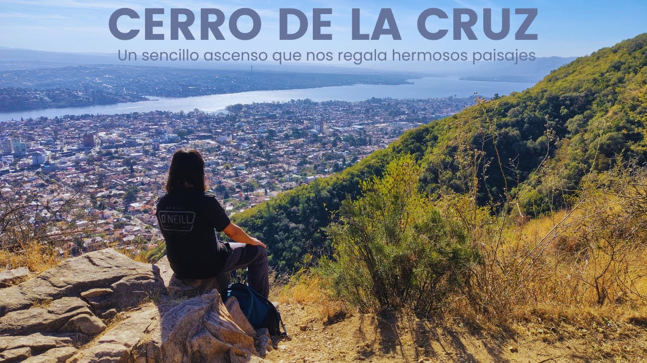 Cerro de la Cruz de Carlos Paz en Córdoba: Un sencillo ascenso que nos regala hermosos paisajes
