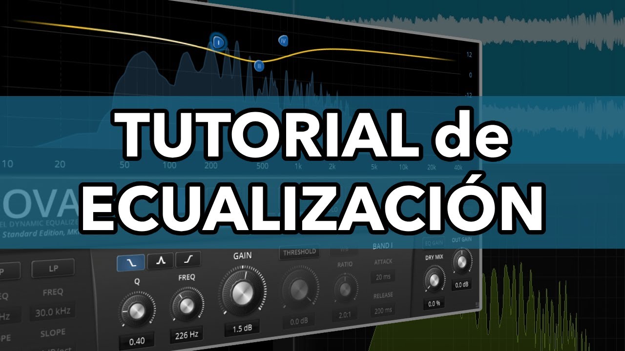 Cómo ECUALIZAR en la MEZCLA y en el MASTERING | EQ TUTORIAL