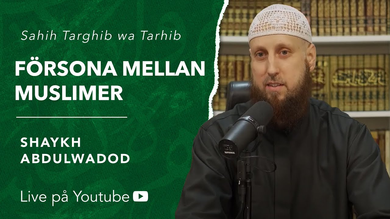 Att försona mellan muslimer | Sh. Abdulwadod