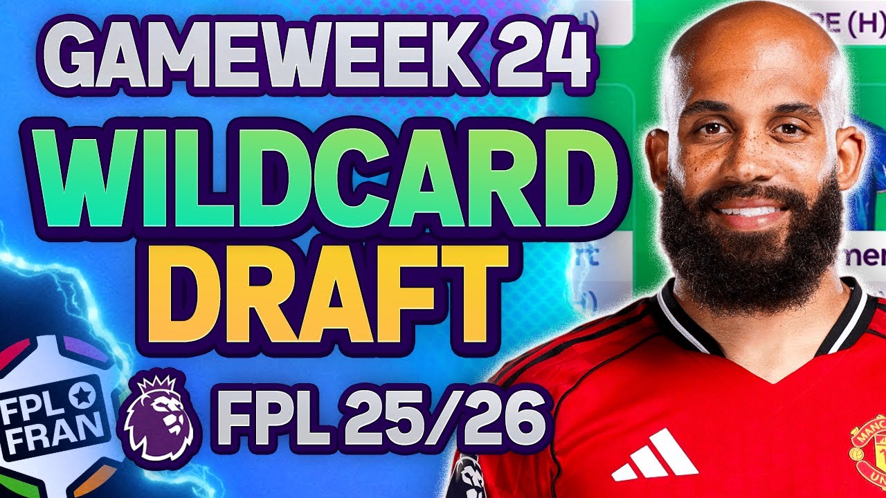 FPL GW24 WILDCARD DRAFT | Fantasy Premier League 2025/26