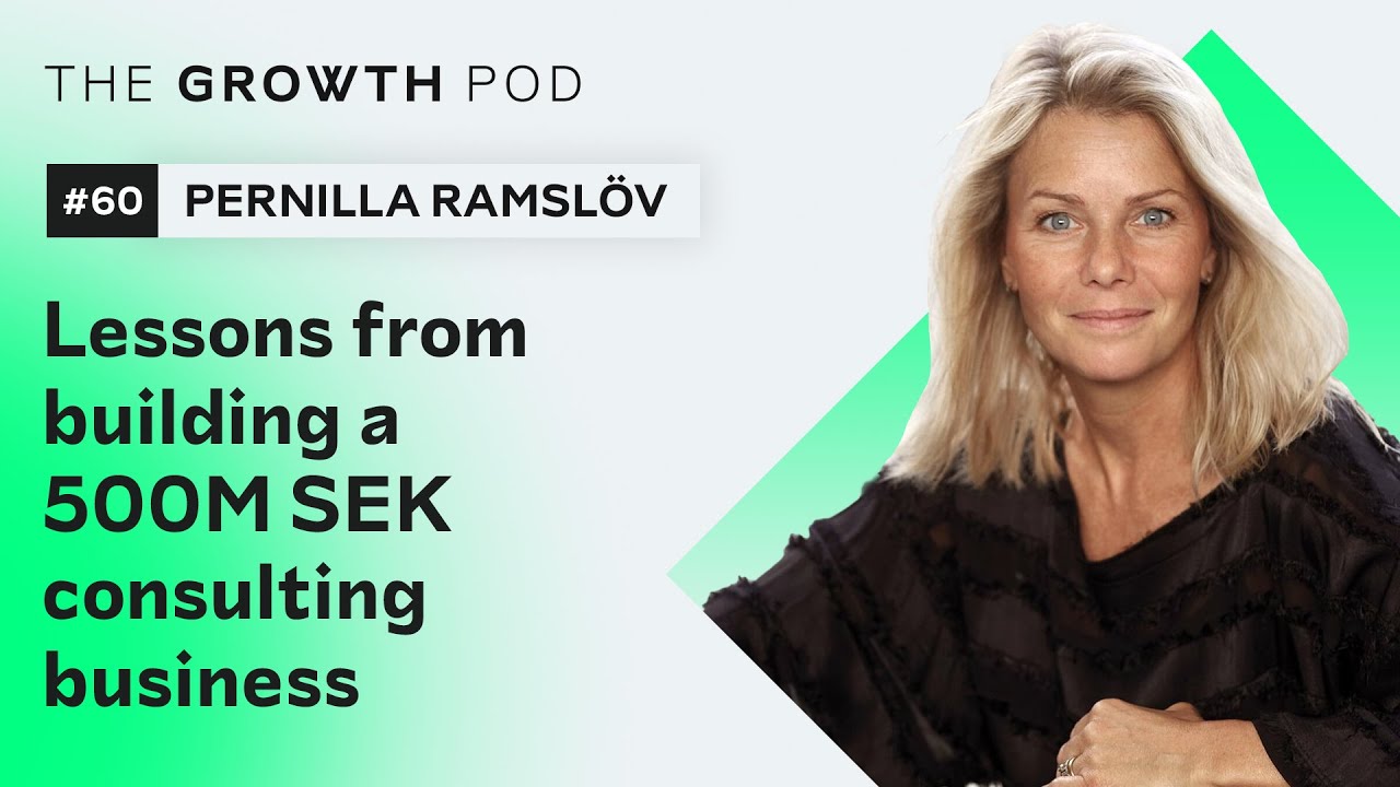 #60: Pernilla Ramslöv - lessons from building a 500M SEK consulting business