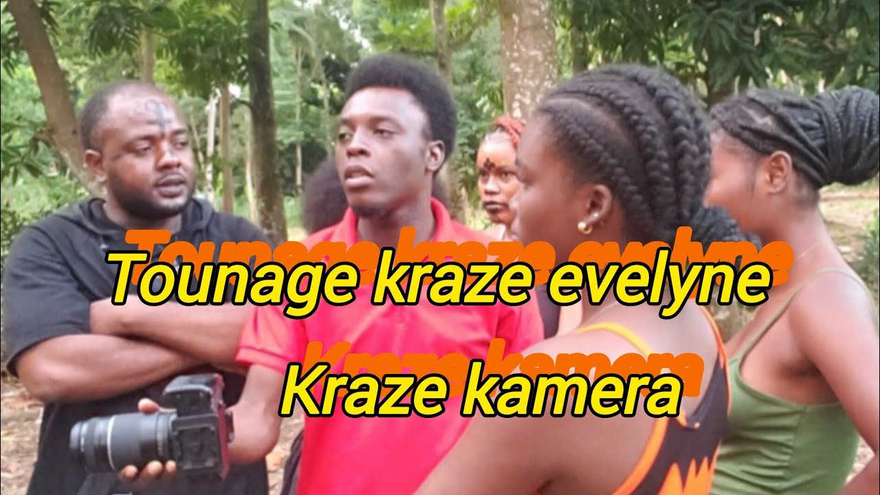 EVELYNE KRAZE KAMERA TOUNAJ KRAZE