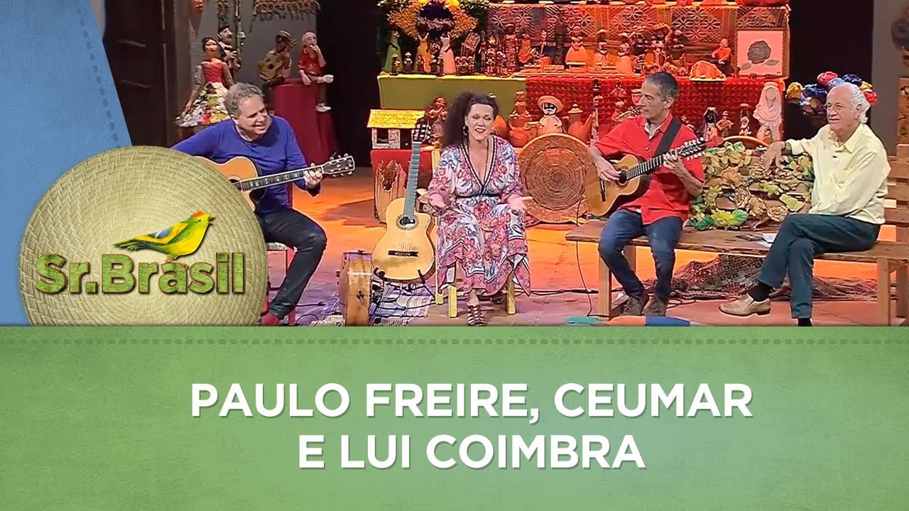 Sr. Brasil | Paulo Freire, Ceumar e Lui Coimbra